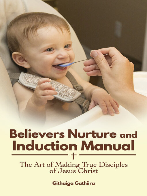 Title details for Believers Nurture and Induction Manual by Githaiga Gathiira - Wait list